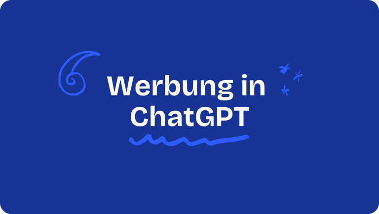 ChatGPT Werbung kommt: Das neue Werbefenster – und warum Vorbereitung jetzt zählt