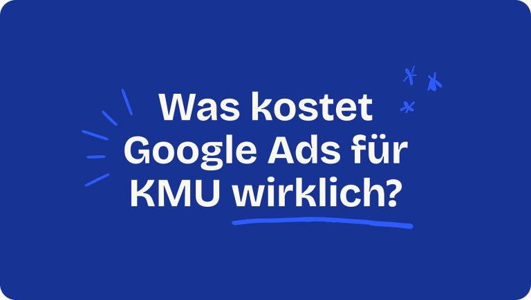 Was kostet Google Ads für KMU wirklich?